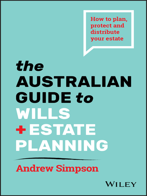 Title details for The Australian Guide to Wills and Estate Planning by Andrew Simpson - Available